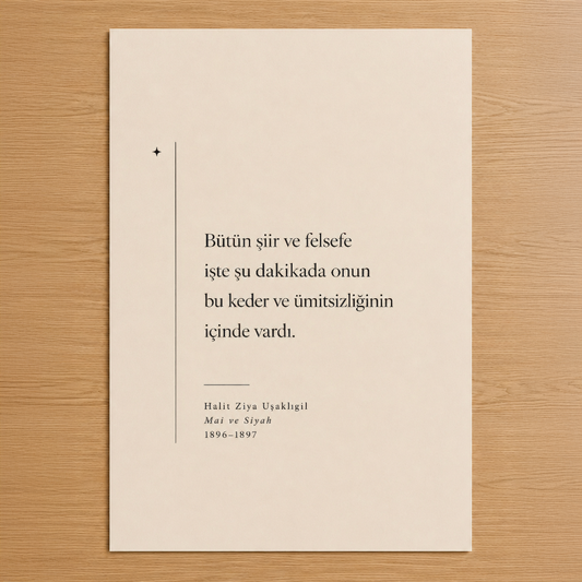 Halit Ziya Uşaklıgil'den klasik bir alıntı içeren minimalist tasarım poster, krem zemin üzerine siyah tipografi.