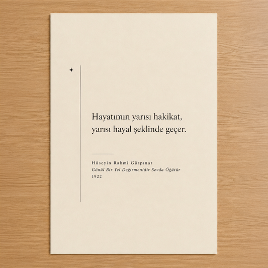 Hüseyin Rahmi Gürpınar'dan ilham alan minimalist sanat tablosu, zarif tipografi ve felsefî metin içeren tasarım.