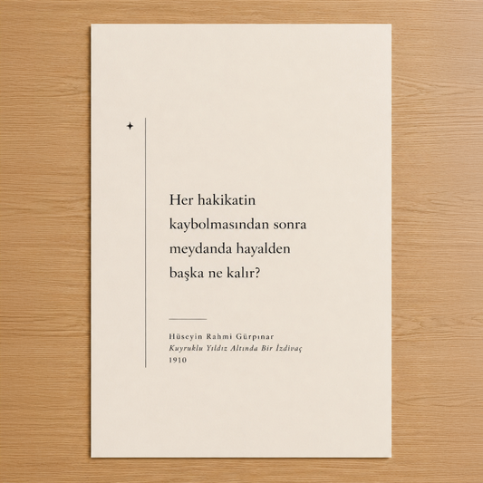 Hüseyin Rahmi Gürpınar'ın 1910 tarihli şiirinden esinlenen minimalist tasarımlı duvar tablosu, zarif tipografi ve sade