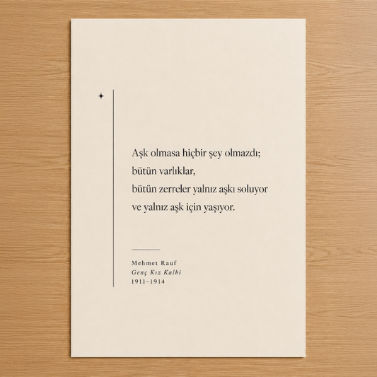 Mehmet Rauf'un Genç Kız Kalbi eserinden, minimalist tasarımla yaşam felsefesini sunan şiirsel poster.
