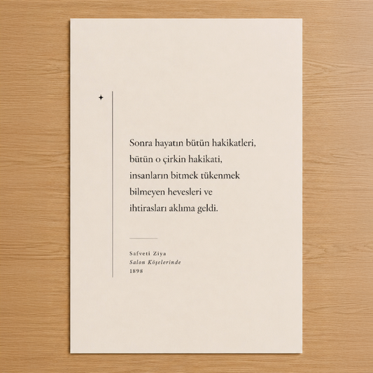 Safveti Ziya'nın 1898 tarihli Salon Köşelerinde adlı eserinden alıntı, minimaliste tasarlanmış duvar tablosu.