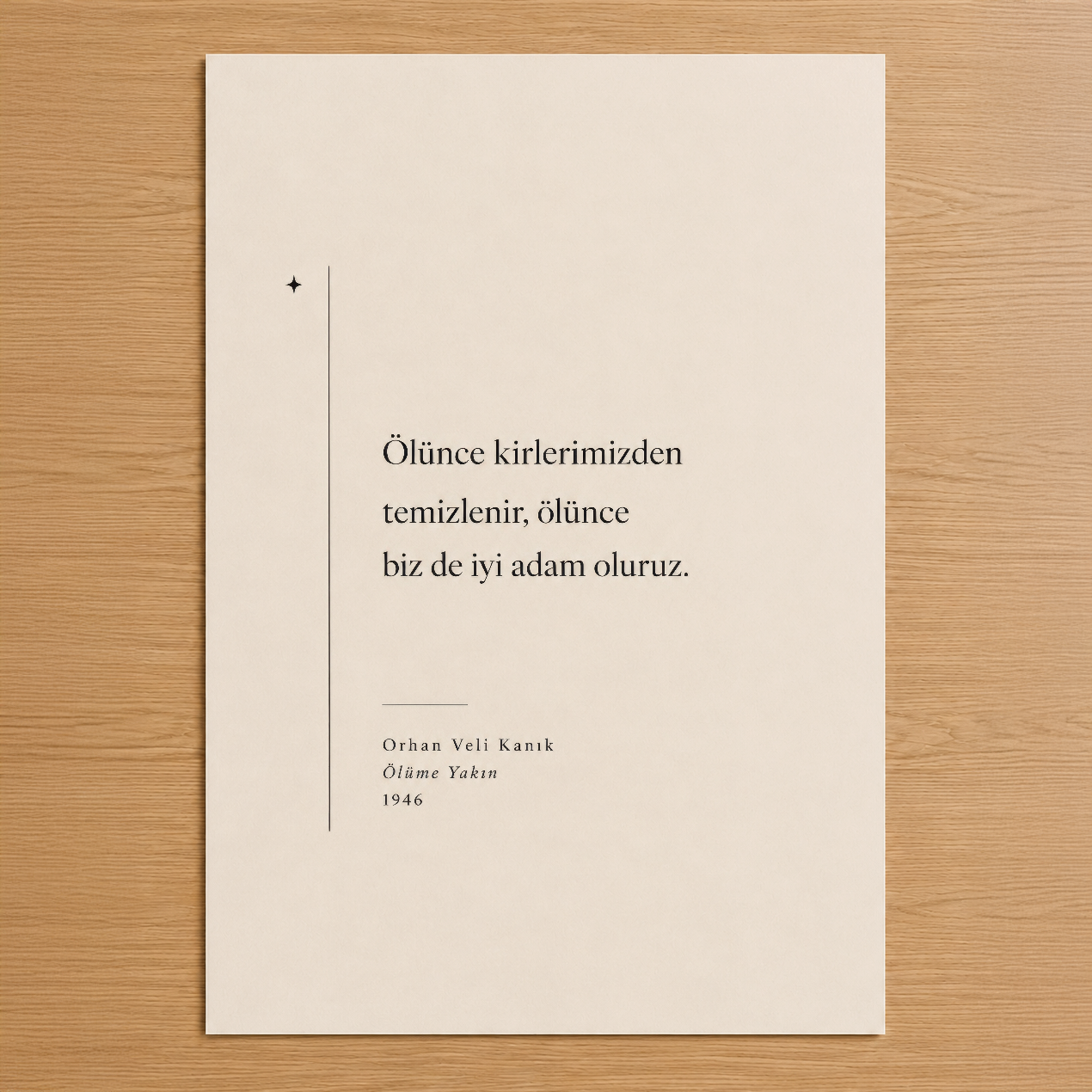 Orhan Veli Kanık'ın şiirinden esinlenen minimalist tasarım, zarif tipografi ve sade kompozisyon ile modern mekanları