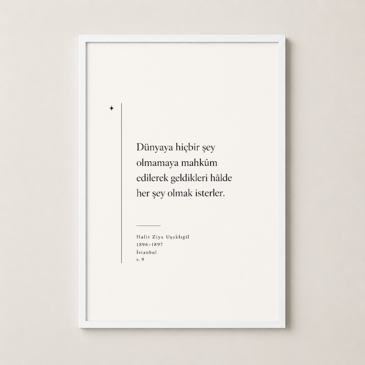 Beyaz çerçeveli duvar tablosu, zarif metin düzenlemesi ve minimalist tasarımıyla odanızı süsleyen.