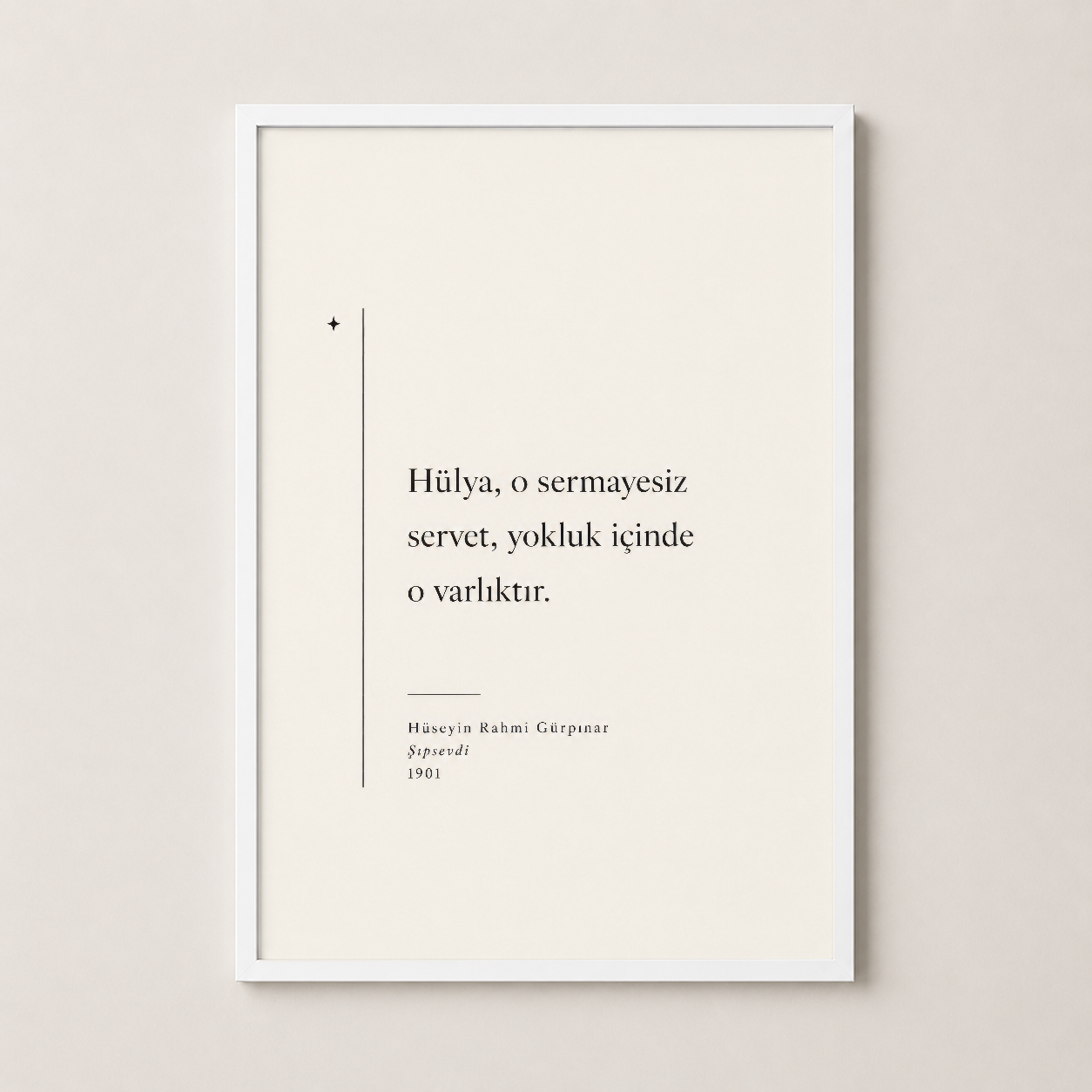 Beyaz çerçeveli duvar tablosu, klasik Türk edebiyatından alıntı, şık ve minimalist görünüm.